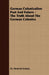 German Colonization Past and Future - The Truth about the German Colonies by Heinrich Schnee