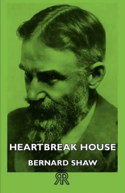 Heartbreak House by George Bernard Shaw