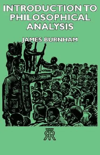 Introduction to Philosophical Analysis by James Burnham