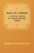 Bees in Amber - A Little Book of Thoughtful Verse by John Oxenham