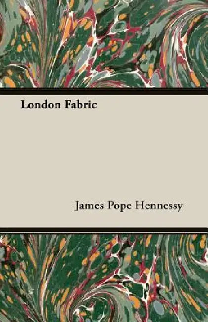 London Fabric by James Pope Hennessy