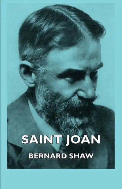 Saint Joan by George Bernard Shaw