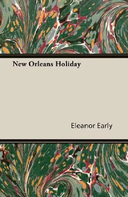 New Orleans Holiday by Eleanor Early