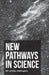 New Pathways in Science by Arthur Stanley Eddington