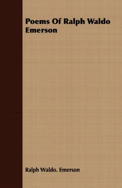 Poems Of Ralph Waldo Emerson by Ralph Waldo Emerson