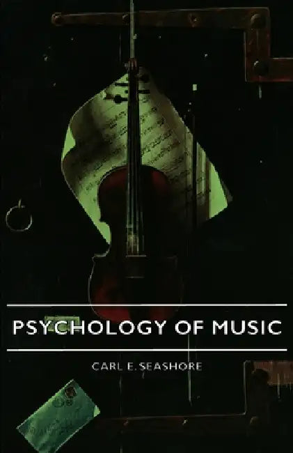 Psychology of Music by Carl E. Seashore