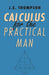 Calculus for the Practical Man by Thompson, J. E.