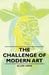 The Challenge of Modern Art by Allen Leepa