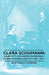 Clara Schumann: An Artist's Life Based on Material Found in Diaries and Letters - Vol I by Berthold Litzmann