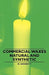 Commercial Waxes - Natural and Synthetic by H. Bennett