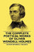 The Complete Poetical Works - Of Oliver Wendell Holmes by Jr. Holmes Oliver Wendell