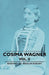 Cosima Wagner - Vol. II by Richard Du Moulin-Eckart