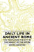 Daily Life in Ancient Rome - The People and the City at the Height of the Empire by Jerome Carcopino