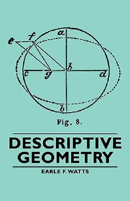 Descriptive Geometry by Earle F. Watts