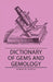 Dictionary of Gems and Gemology by Robert M. Shipley