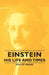 Einstein - His Life and Times by Philipp Frank