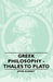 Greek Philosophy - Thales to Plato by John Burnet
