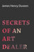 Secrets of an Art Dealer by James Henry Duveen