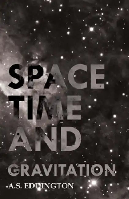 Space Time and Gravitation by Arthur Stanley Eddington