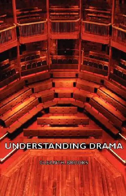 Understanding Drama by Cleanth Brooks