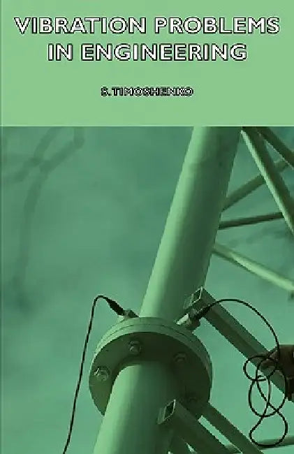 Vibration Problems in Engineering by S. Timoshenko