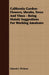 California Garden-Flowers, Shrubs, Trees and Vines - Being Mainly Suggestions for Working Amateurs by Edward J. Wickson