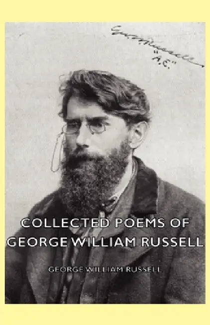 Collected Poems of George William Russell by George William Russell
