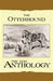 The Otterhound - A Dog Anthology (a Vintage Dog Books Breed Classic) by Various
