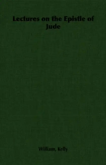 Lectures on the Epistle of Jude by William Kelly