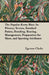 The Popular Kerry Blue: Its History, Strains, Standard Points, Breeding, Rearing, Management, Preparation for Show, and Sporting Attributes by Egerton Clarke