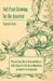 Soft Fruit Growing for the Amateur - What to Plant, How to Prune and Manure, with a Chapter on Nuts, One on Mushrooms and Another on Composting by Raymond Bush