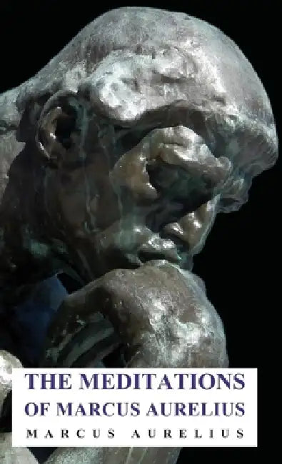 The Meditations of Marcus Aurelius by Marcus Aurelius, Jeremy Collier, Alice Zimmern