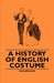 A History of English Costume by Iris Brooke