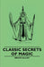 Classic Secrets of Magic by Bruce Elliot