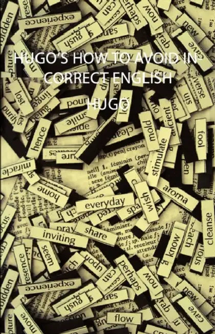 Hugo's How to Avoid Incorrect English by Victor Hugo