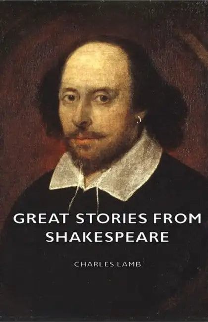 Great Stories from Shakespeare by Charles Lamb, Mary Lamb