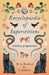 Encyclopaedia of Superstitions - A History of Superstition by M. a. Radford, E. Radford