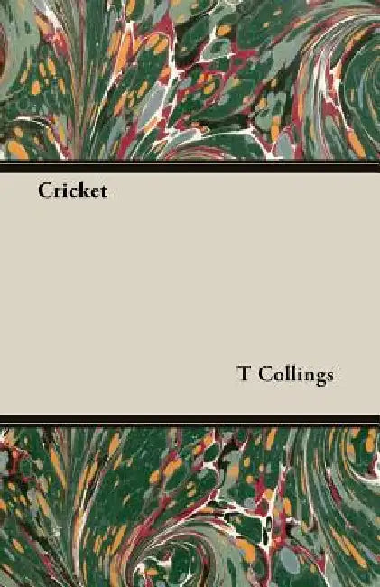 Cricket by T. C. Collings, Thomas Chapman Collings