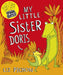 My Little Sister Doris by Liz Pichon