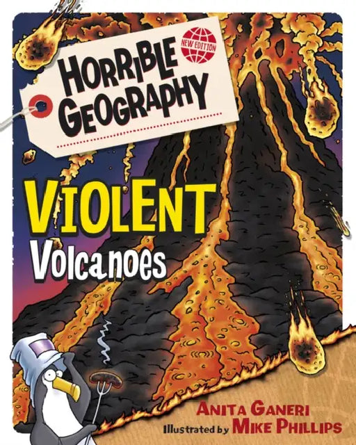 Horrible Geography: Violent Volcanoes (Ne) by Anita Ganeri