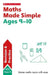 Maths Made Simple Ages 9-10 by Paul Hollin