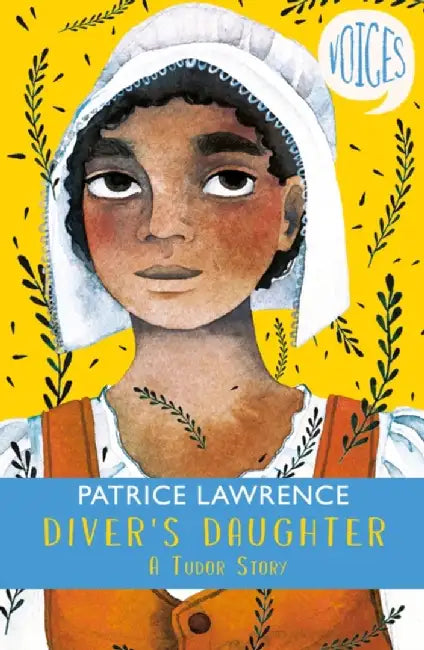 Diver's Daughter: A Tudor Story (Voices #2) by Patrice Lawrence