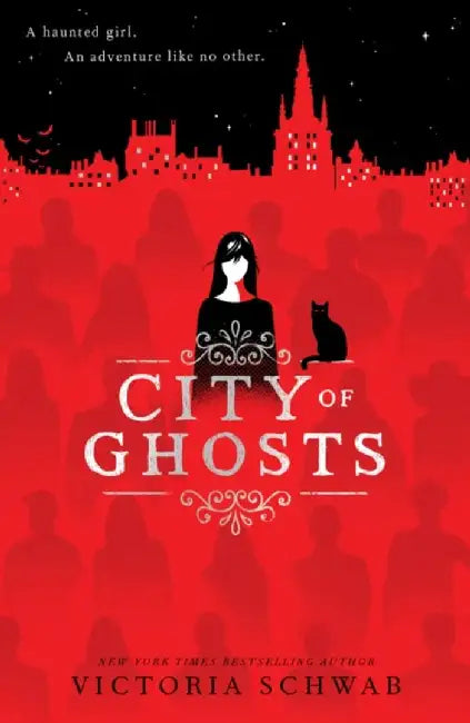 City of Ghosts (City of Ghosts #1) by Victoria Schwab
