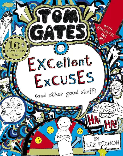Tom Gates: Excellent Excuses (And Other Good Stuff by Liz Pichon