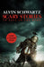 Scary Stories to Tell in the Dark: The Complete Collection by Alvin Schwartz