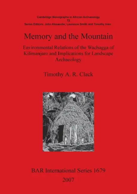 Memory and the Mountain by Timothy A. R. Clack