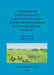 Archaeological Investigations of a Later Prehistoric and a Romano-British Landscape at Tremough, Penryn, Cornwall by James Gossip, Andy M. Jones