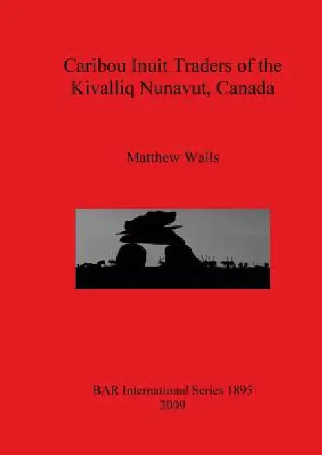 Caribou Inuit Traders of the Kivalliq Nunavut, Canada by Matthew Walls