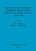 Approaching Interdisciplinarity - Archaeology, History and the Study of Early Medieval Britain, c.400-1100 by Zoë L. Devlin, Caroline N. J. Holas-Clark