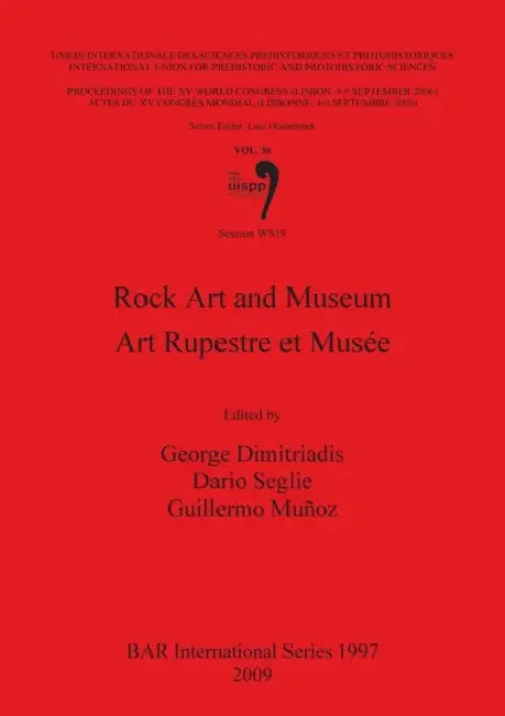 Rock Art and Museum / Art Rupestre et Musée by George Dimitriadis, Dario Seglie, Guillermo Muñoz